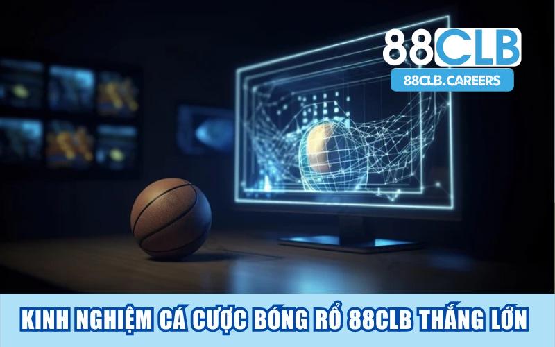Kinh Nghiệm Cá Cược Bóng Rổ 88CLB Thắng Lớn 