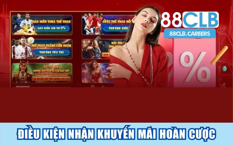 Điều kiện nhận 88CLB khuyến mãi hoàn cược