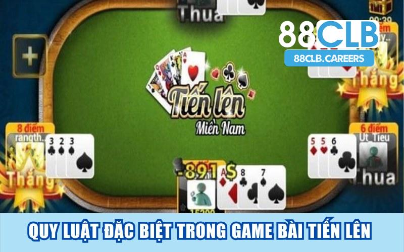 Quy luật đặc biệt trong game bài tiến lên miền nam 3d 88CLB